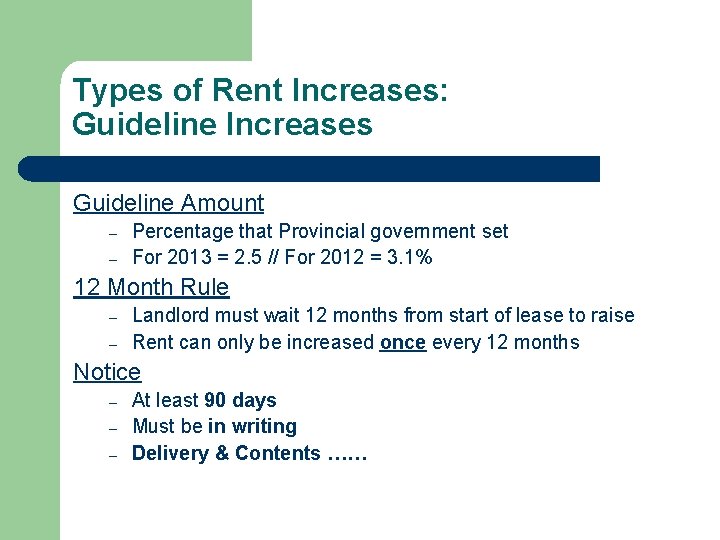 Types of Rent Increases: Guideline Increases Guideline Amount – – Percentage that Provincial government