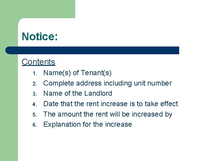 Notice: Contents 1. 2. 3. 4. 5. 6. Name(s) of Tenant(s) Complete address including