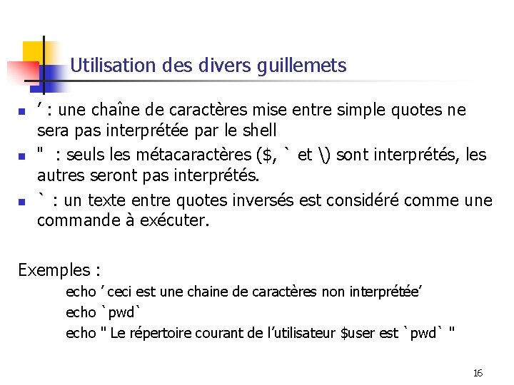 Utilisation des divers guillemets n n n ’ : une chaîne de caractères mise