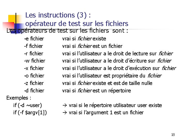 Les instructions (3) : opérateur de test sur les fichiers Les opérateurs de test