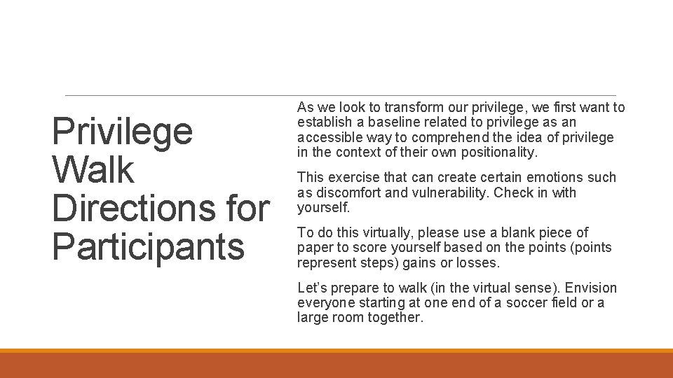 Privilege Walk Directions for Participants As we look to transform our privilege, we first Privilege Walk Directions for Participants As we look to transform our privilege, we first
