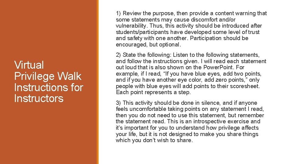 1) Review the purpose, then provide a content warning that some statements may cause 1) Review the purpose, then provide a content warning that some statements may cause