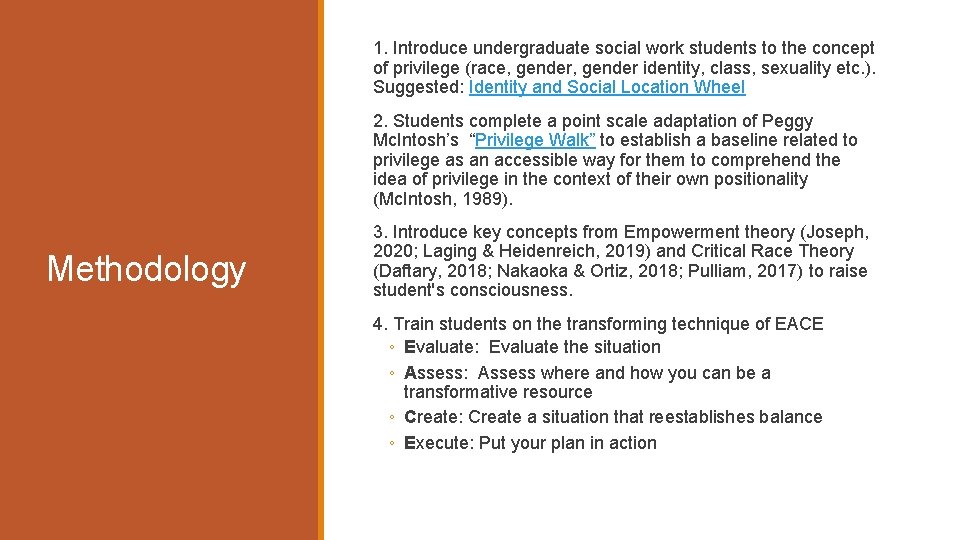 1. Introduce undergraduate social work students to the concept of privilege (race, gender identity, 1. Introduce undergraduate social work students to the concept of privilege (race, gender identity,