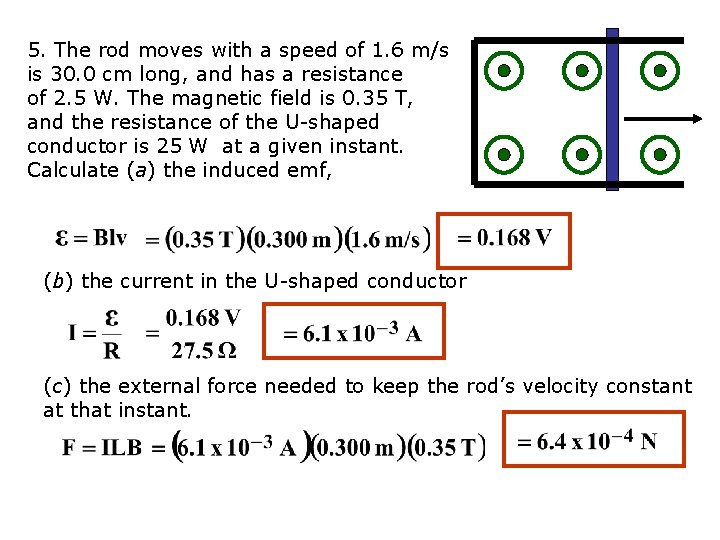 5. The rod moves with a speed of 1. 6 m/s is 30. 0