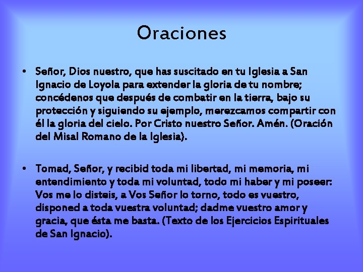 Oraciones • Señor, Dios nuestro, que has suscitado en tu Iglesia a San Ignacio