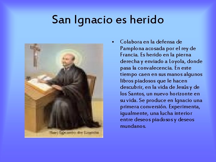 San Ignacio es herido • Colabora en la defensa de Pamplona acosada por el