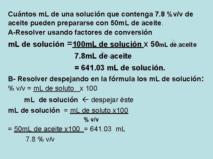 Cuántos m. L de una solución que contenga 7. 8 %v/v de aceite pueden