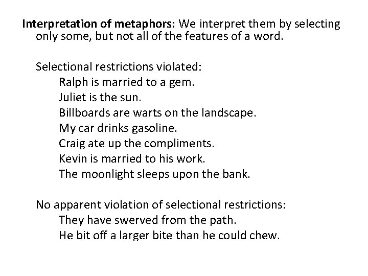Interpretation of metaphors: We interpret them by selecting only some, but not all of