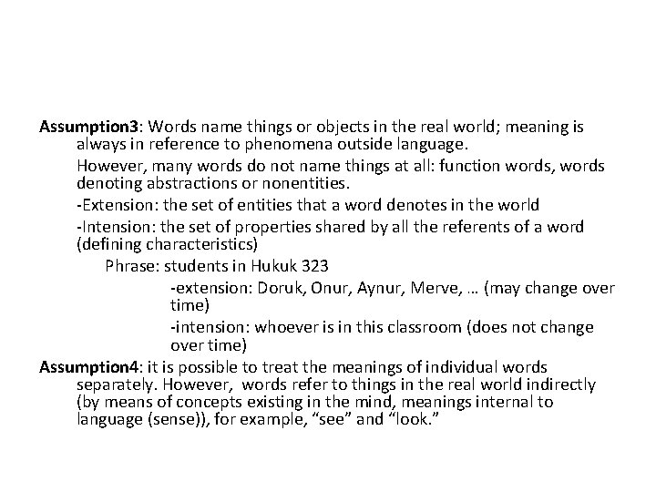 Assumption 3: Words name things or objects in the real world; meaning is always