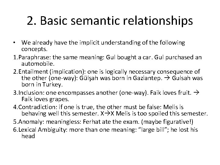 2. Basic semantic relationships • We already have the implicit understanding of the following