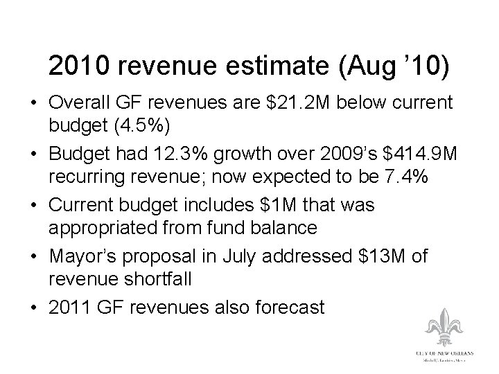 2010 revenue estimate (Aug ’ 10) • Overall GF revenues are $21. 2 M