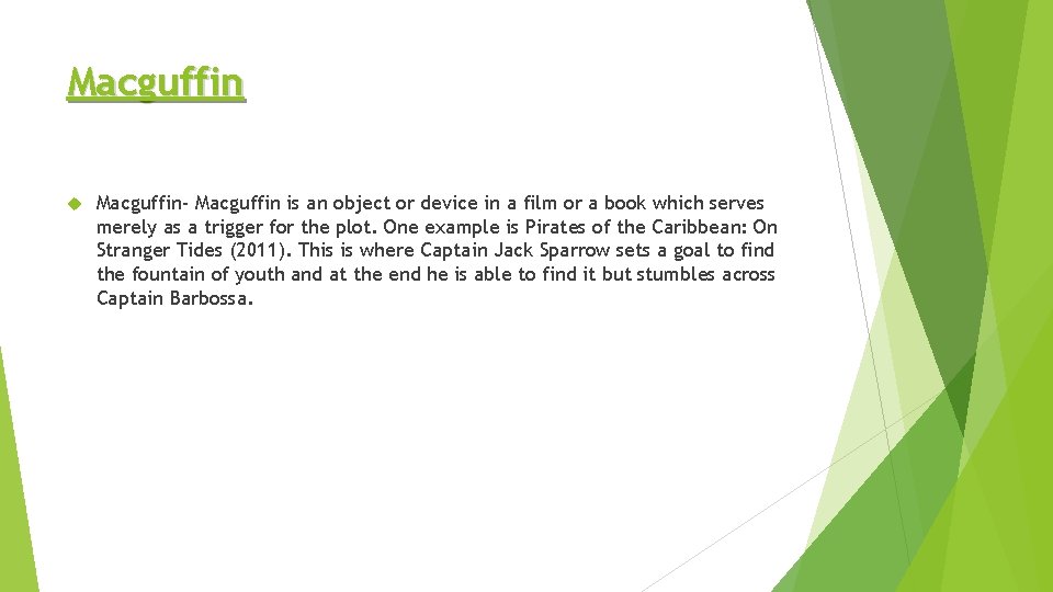 Macguffin Macguffin- Macguffin is an object or device in a film or a book Macguffin Macguffin- Macguffin is an object or device in a film or a book
