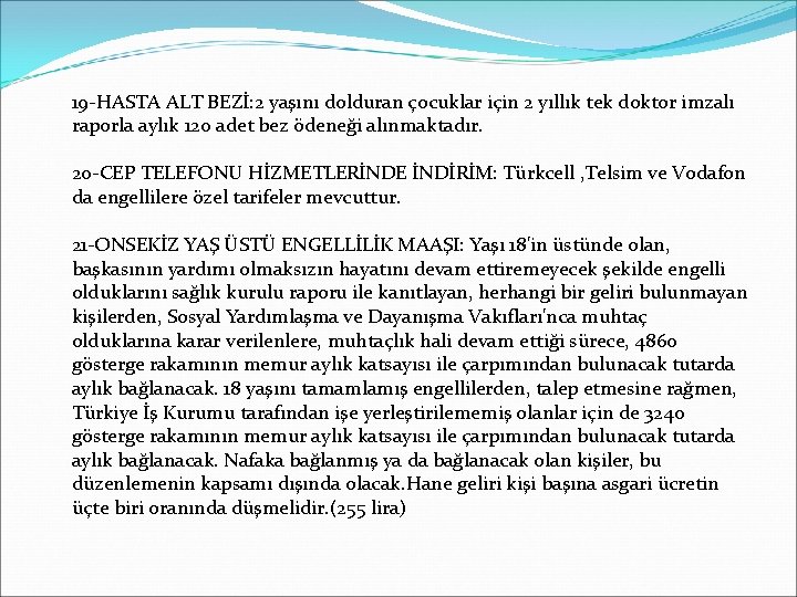 19 -HASTA ALT BEZİ: 2 yaşını dolduran çocuklar için 2 yıllık tek doktor imzalı