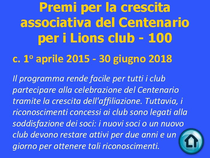 Premi per la crescita associativa del Centenario per i Lions club - 100 c.