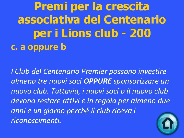 Premi per la crescita associativa del Centenario per i Lions club - 200 c.