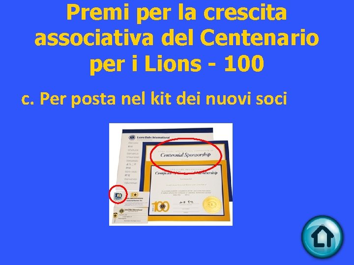 Premi per la crescita associativa del Centenario per i Lions - 100 c. Per