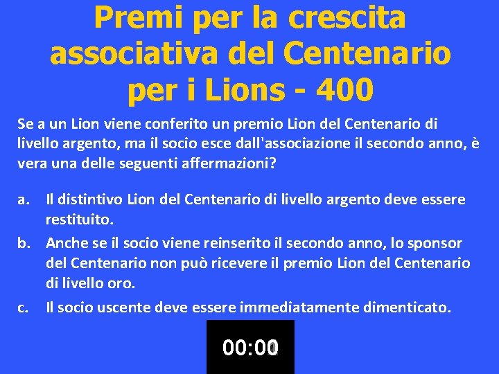 Premi per la crescita associativa del Centenario per i Lions - 400 Se a
