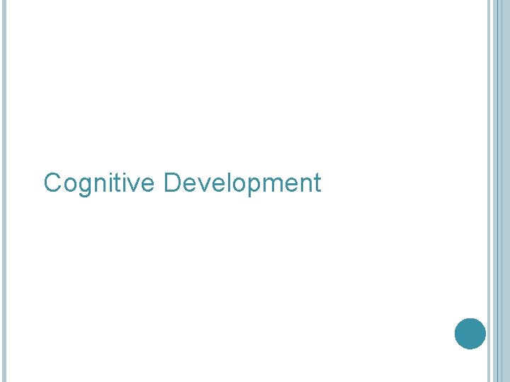 Cognitive Development 