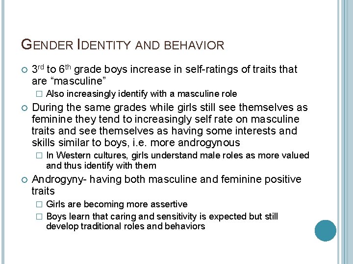 GENDER IDENTITY AND BEHAVIOR 3 rd to 6 th grade boys increase in self-ratings