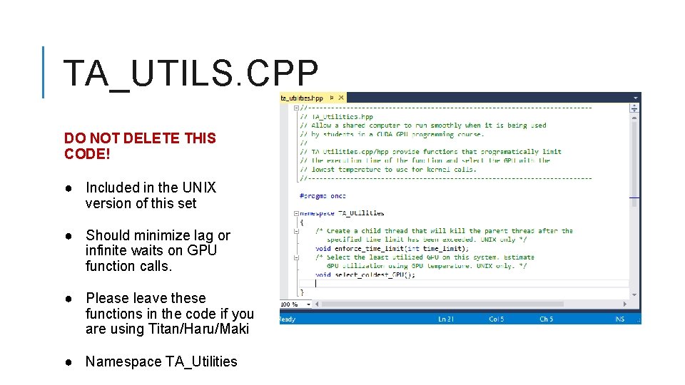 TA_UTILS. CPP DO NOT DELETE THIS CODE! ● Included in the UNIX version of