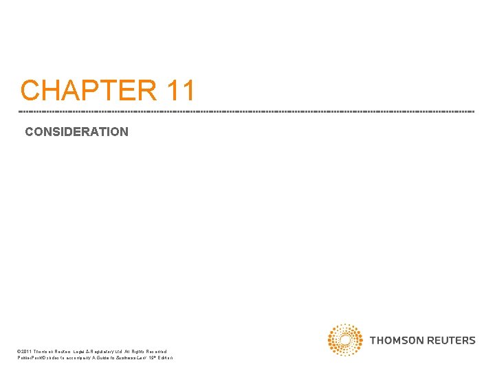 CHAPTER 11 CONSIDERATION 2011 Thomson Reuters Legal & Regulatory Ltd. All Rights Reserved. Power.