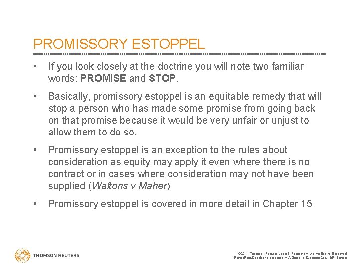 PROMISSORY ESTOPPEL • If you look closely at the doctrine you will note two
