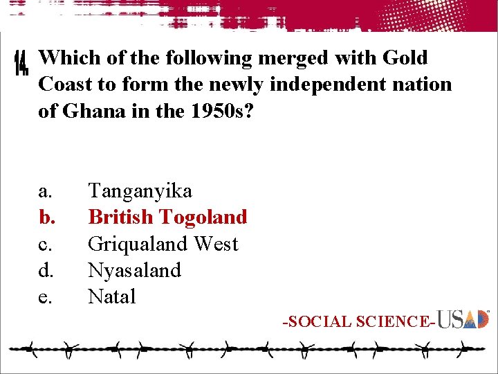 Which of the following merged with Gold Coast to form the newly independent nation