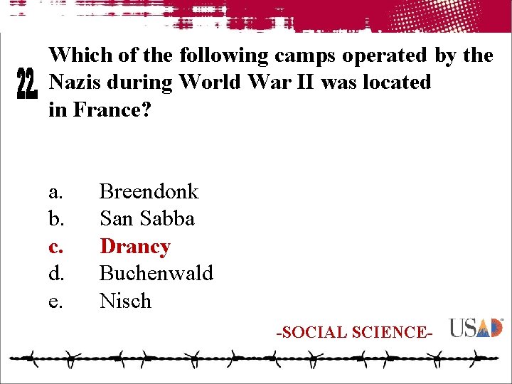 Which of the following camps operated by the Nazis during World War II was