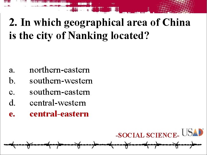 2. In which geographical area of China is the city of Nanking located? a.