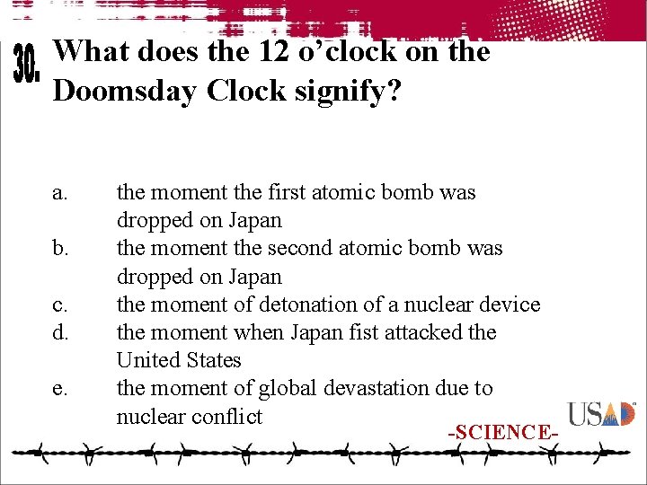 What does the 12 o’clock on the Doomsday Clock signify? a. b. c. d.