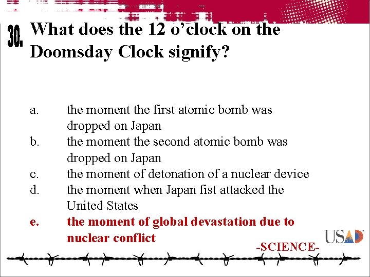 What does the 12 o’clock on the Doomsday Clock signify? a. b. c. d.