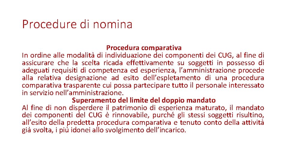 Procedure di nomina Procedura comparativa In ordine alle modalita di individuazione dei componenti dei