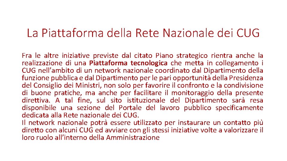 La Piattaforma della Rete Nazionale dei CUG Fra le altre iniziative previste dal citato