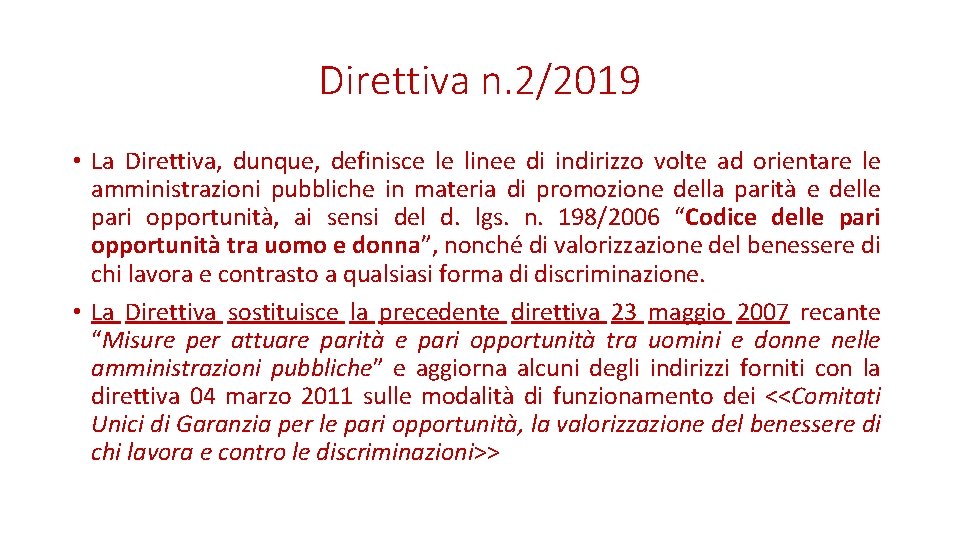 Direttiva n. 2/2019 • La Direttiva, dunque, definisce le linee di indirizzo volte ad