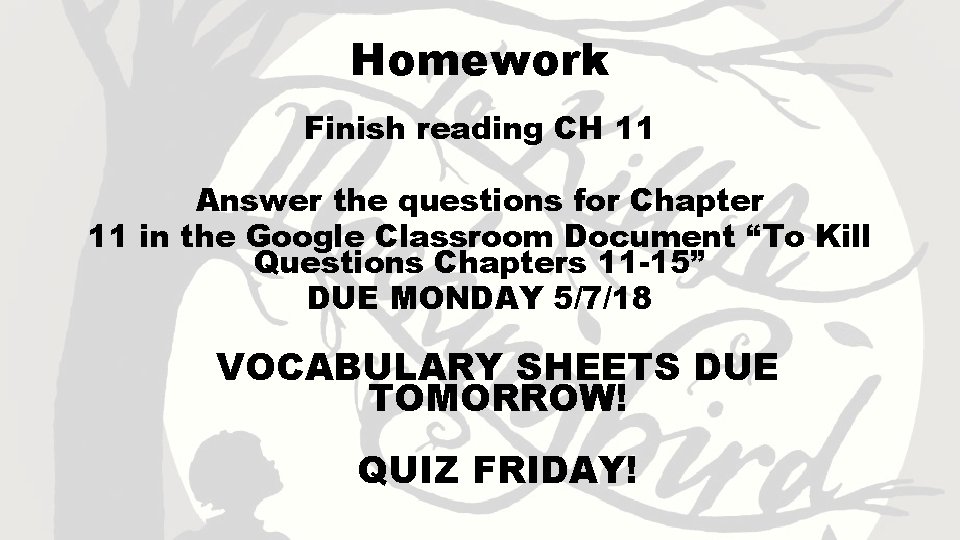 Homework Finish reading CH 11 Answer the questions for Chapter 11 in the Google