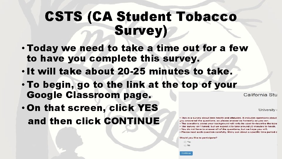 CSTS (CA Student Tobacco Survey) • Today we need to take a time out