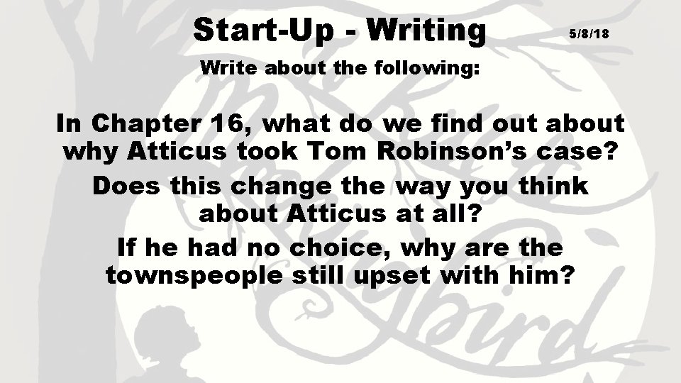 Start-Up - Writing 5/8/18 Write about the following: In Chapter 16, what do we