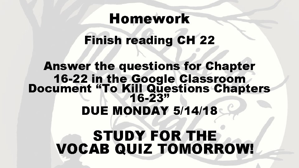 Homework Finish reading CH 22 Answer the questions for Chapter 16 -22 in the