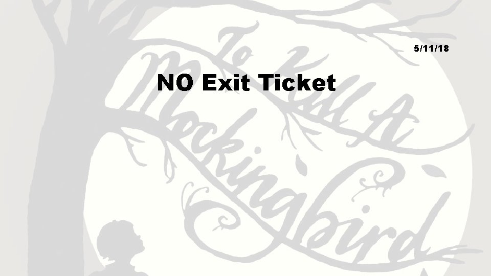 5/11/18 NO Exit Ticket 