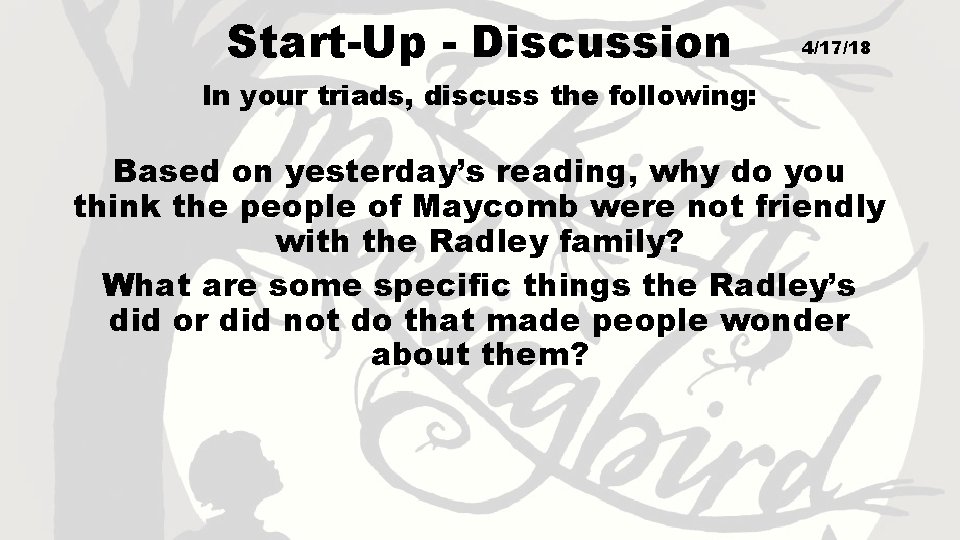 Start-Up - Discussion 4/17/18 In your triads, discuss the following: Based on yesterday’s reading,