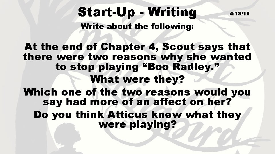 Start-Up - Writing 4/19/18 Write about the following: At the end of Chapter 4,