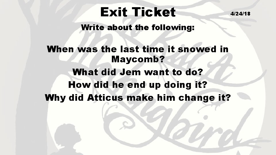 Exit Ticket 4/24/18 Write about the following: When was the last time it snowed