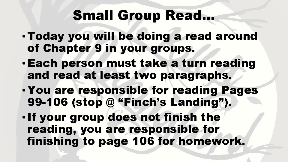 Small Group Read… • Today you will be doing a read around of Chapter