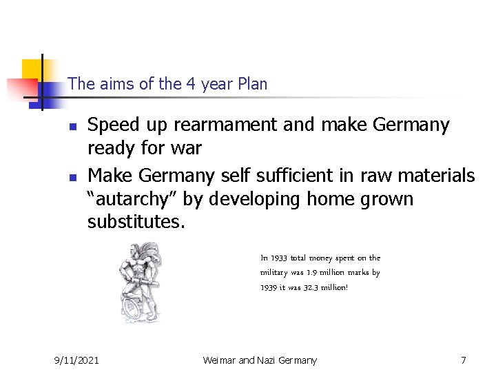 The aims of the 4 year Plan n n Speed up rearmament and make