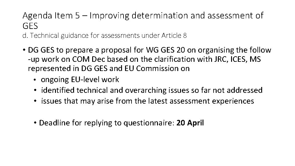 Agenda Item 5 – Improving determination and assessment of GES d. Technical guidance for