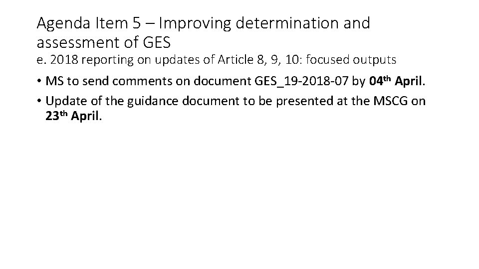 Agenda Item 5 – Improving determination and assessment of GES e. 2018 reporting on