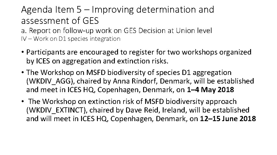 Agenda Item 5 – Improving determination and assessment of GES a. Report on follow-up