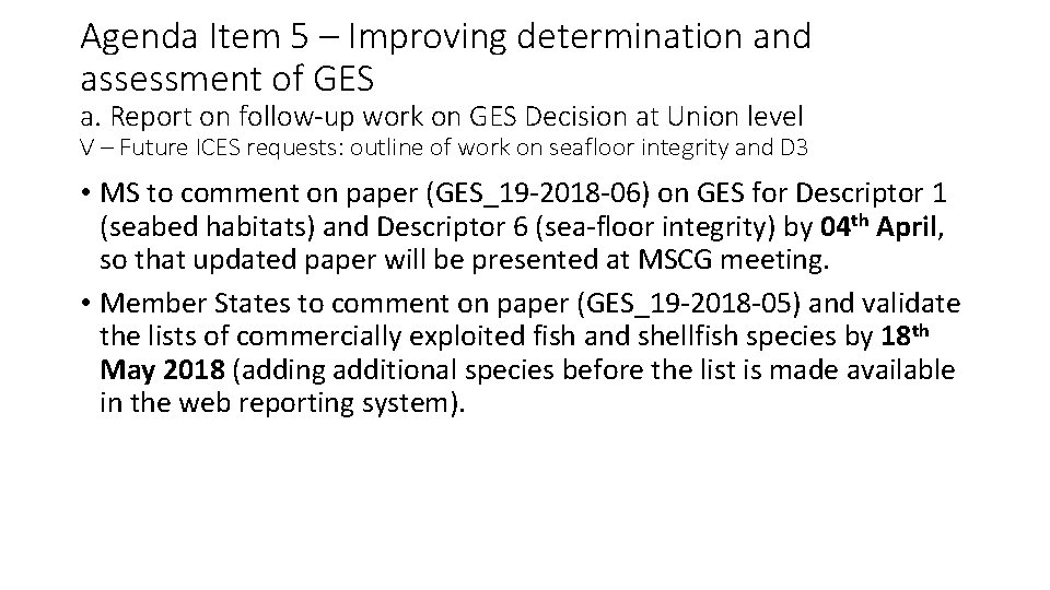 Agenda Item 5 – Improving determination and assessment of GES a. Report on follow-up