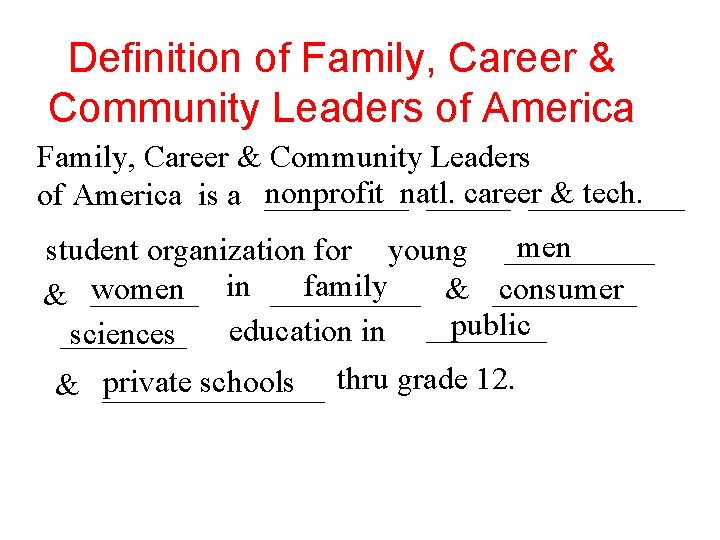 Definition of Family, Career & Community Leaders of America is a nonprofit natl. career