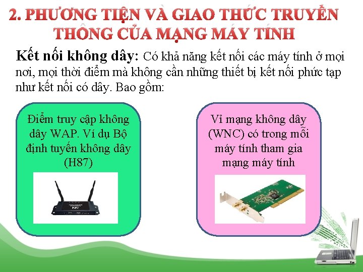 2. PHƯƠNG TIỆN VÀ GIAO THỨC TRUYỀN THÔNG CỦA MẠNG MÁY TÍNH Kết nối